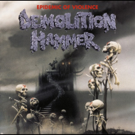 DEMOLITION HAMMER Epidemic Of Violence (re-issue) [CD]